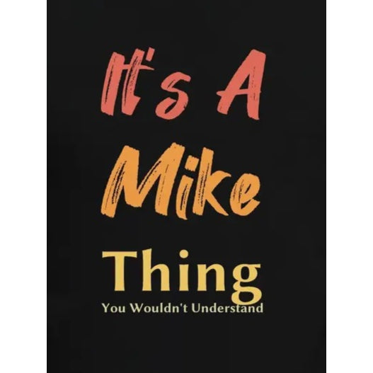 Erkek It Is A Mike Thing Baskılı Erkek T-shirt
